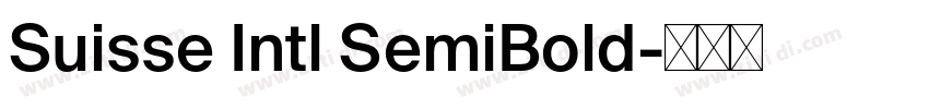 Suisse Intl SemiBold字体转换 Suisse Intl SemiBold字体转换
